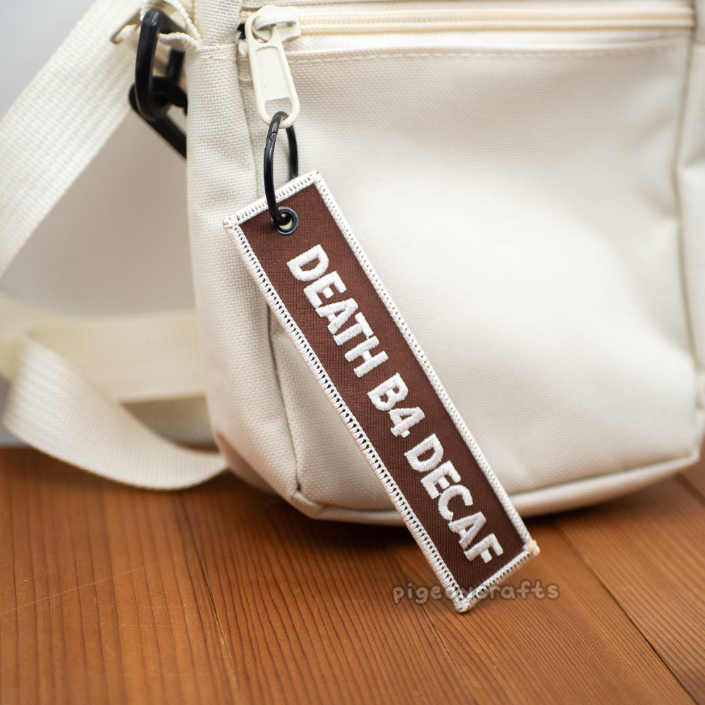 Death B4 Decaf Embroidered Keychain
