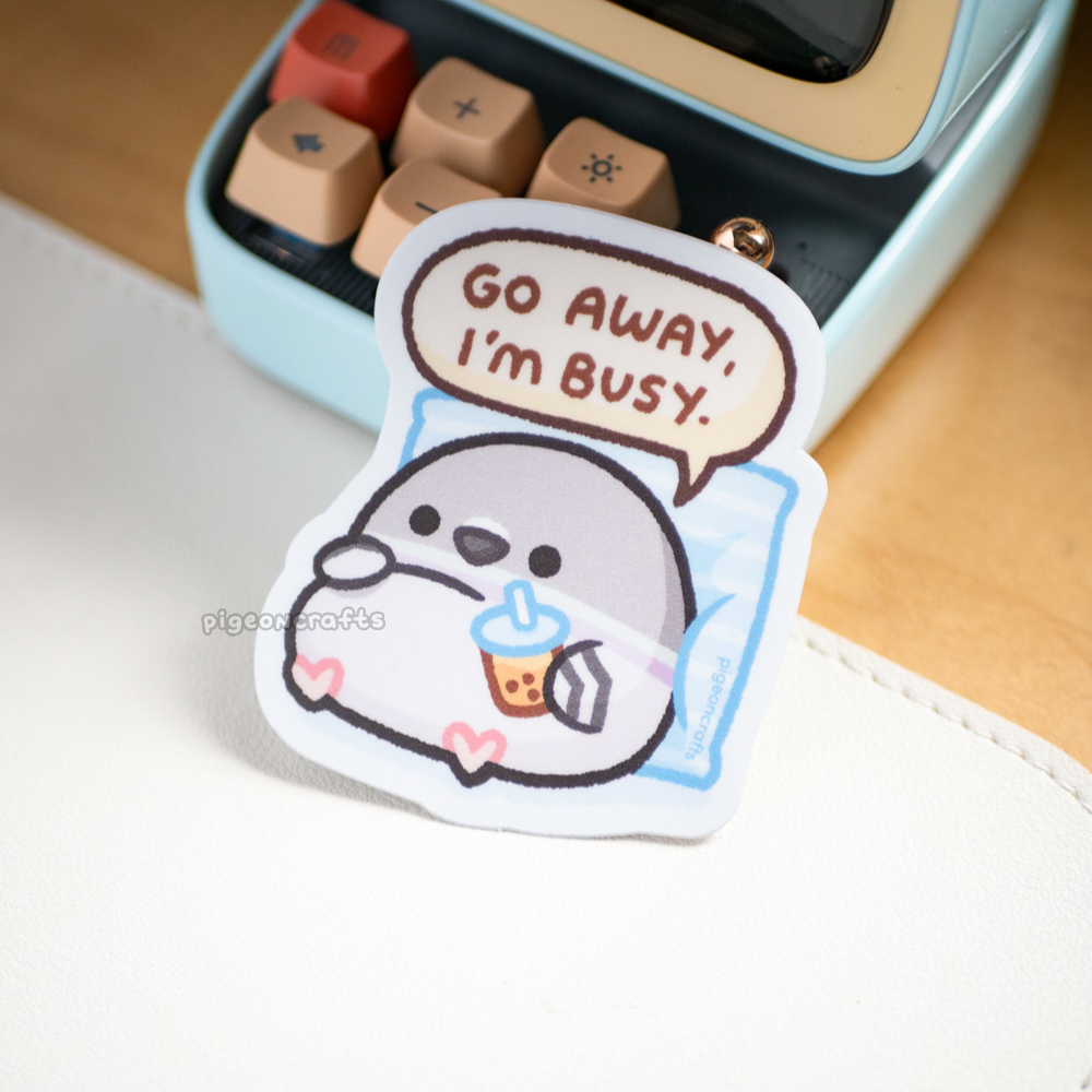 Go Away I'm Busy Pigeon Matte Sticker