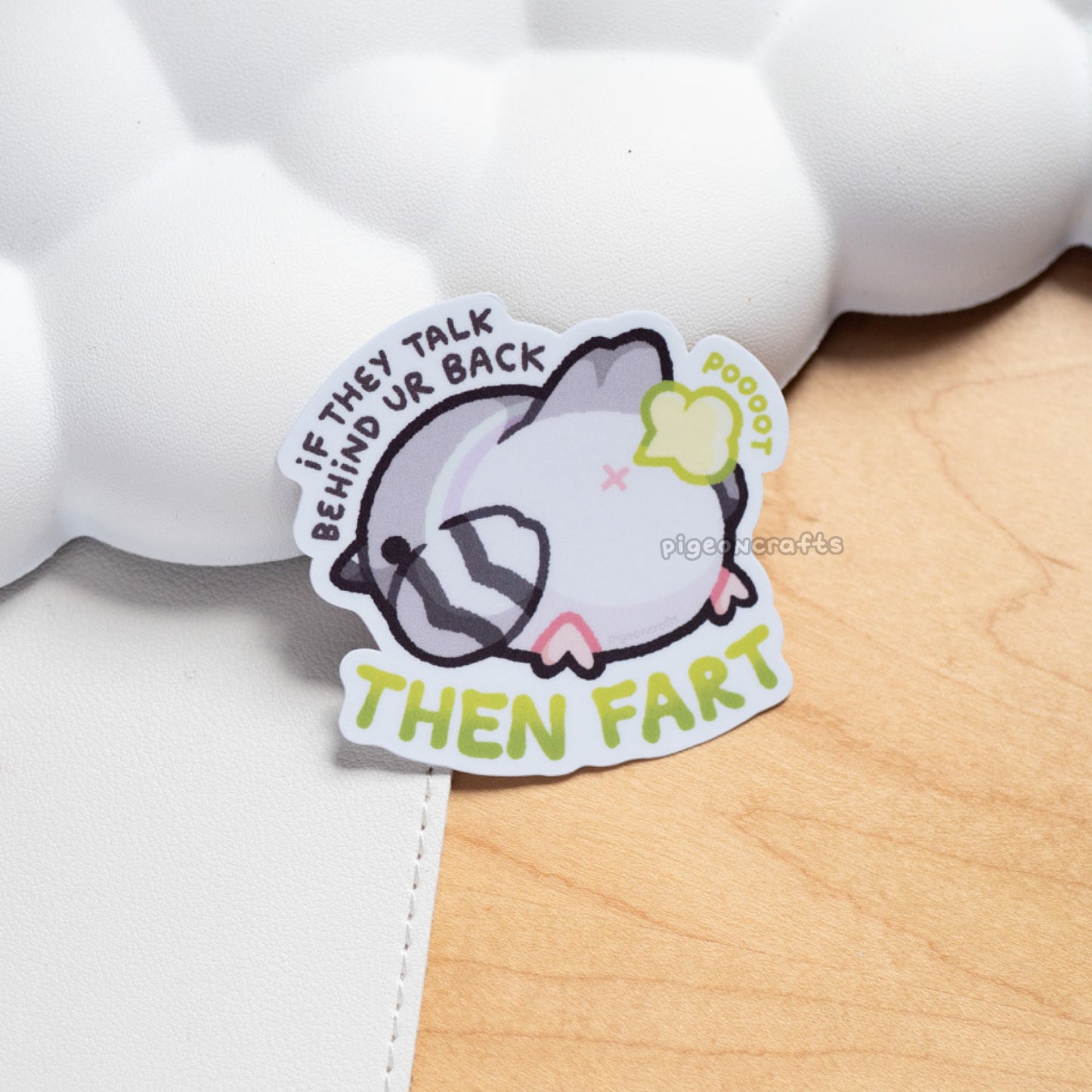 If They Talk, Then Fart Pigeon Matte Sticker