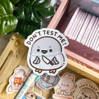 Don't Test Me Matte Sticker