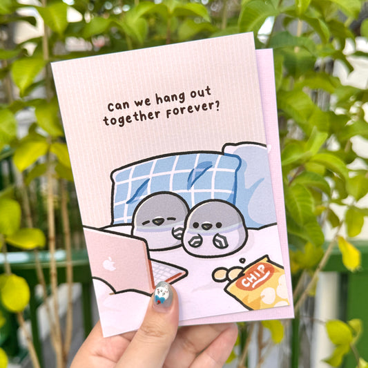 Hang Out Together Forever? Greeting Card