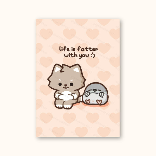 Life is Fatter With You Greeting Card