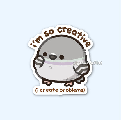 Create Problems Pigeon Matte Sticker