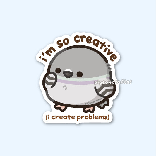 Create Problems Pigeon Matte Sticker