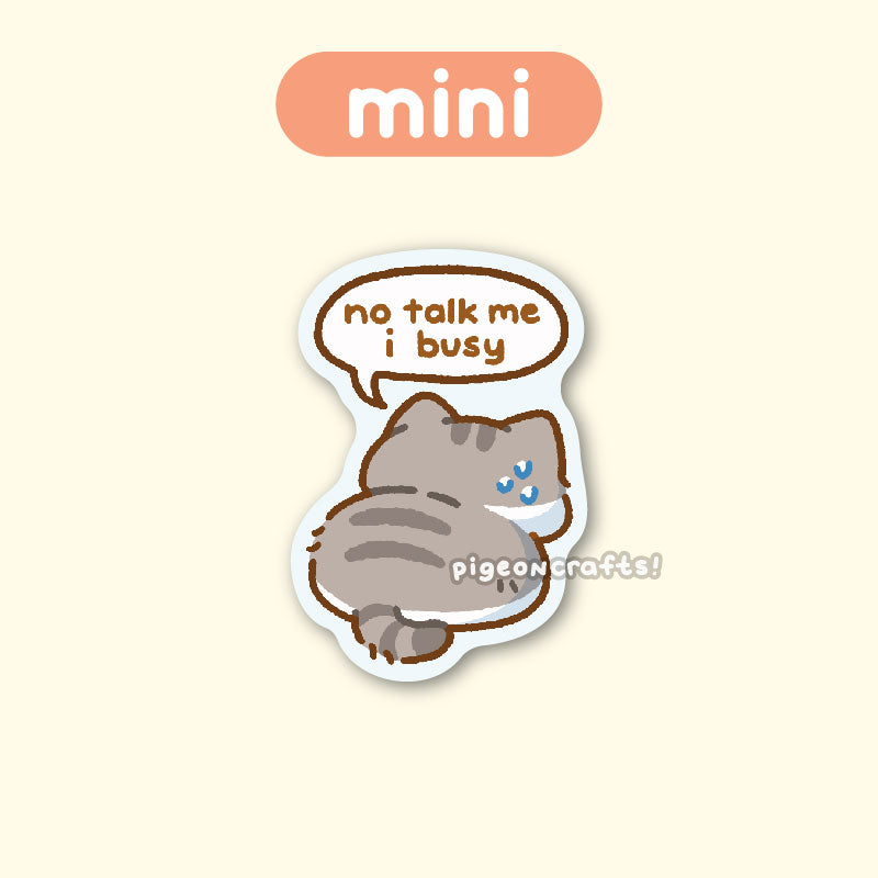 No Talk Me I Busy Cat Mini Matte Sticker