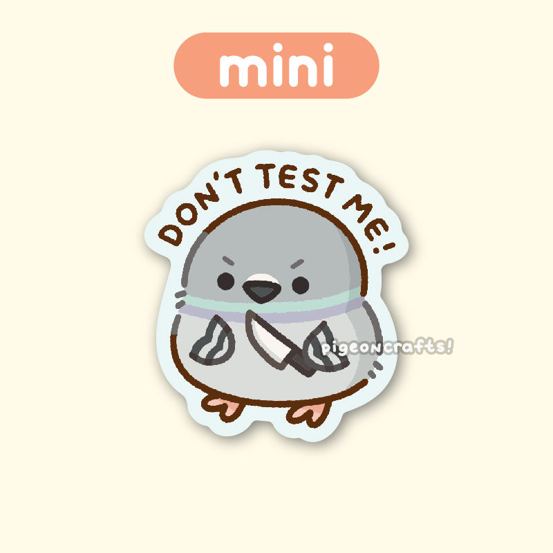 Don't Test Me Pigeon Mini Matte Sticker