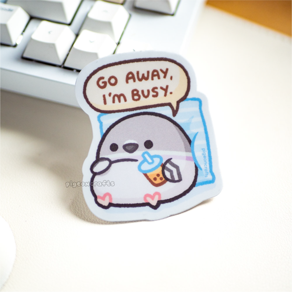 Go Away I'm Busy Pigeon Matte Sticker
