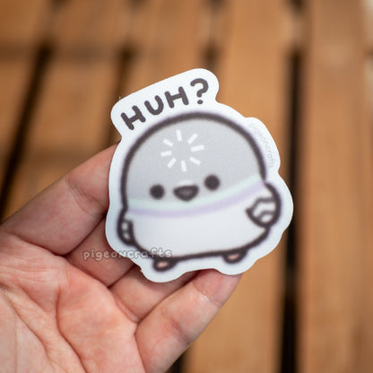 HUH? Pigeon Matte Sticker