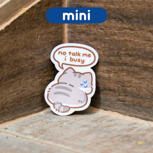 No Talk Me I Busy Cat Mini Matte Sticker
