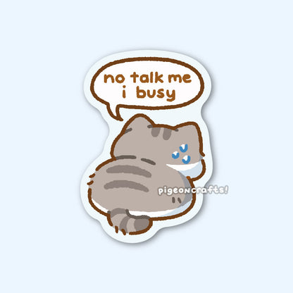 No Talk Me I Busy Cat Matte Sticker