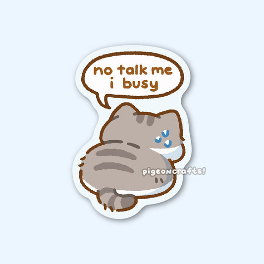 No Talk Me I Busy Cat Matte Sticker