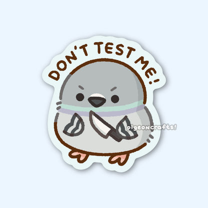 Don't Test Me Matte Sticker