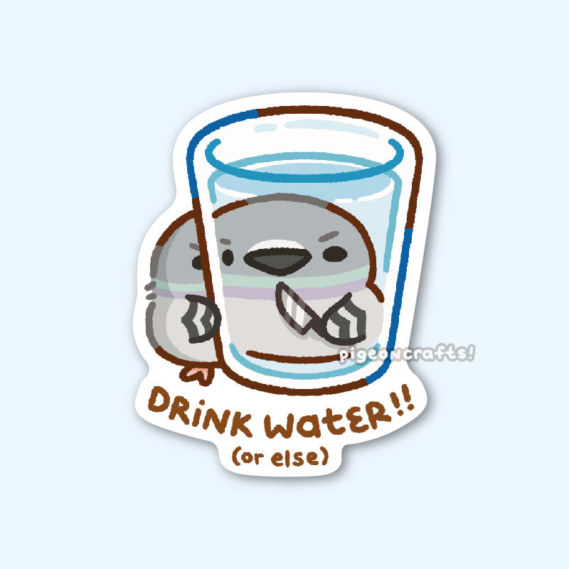 Drink Water!! Pigeon Matte Sticker