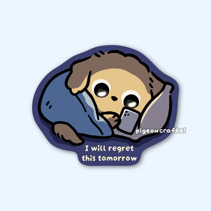 Potato "I Will Regret This Tomorrow" Matte Sticker